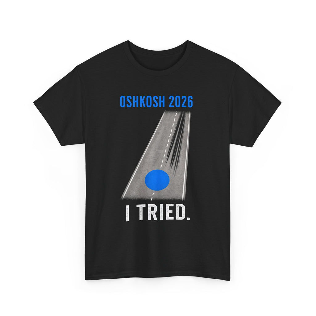 Oshkosh 2026 I missed the GREEN dot T‑Shirt