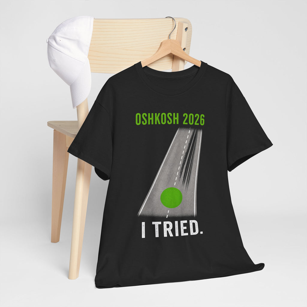 Oshkosh 2026 I missed the GREEN dot T‑Shirt
